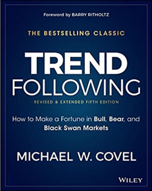 Trend Following: How to Make a Fortune in Bull, Bear and Black Swan Markets