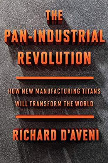 The Pan-Industrial Revolution: How New Manufacturing Titans will Transform the World