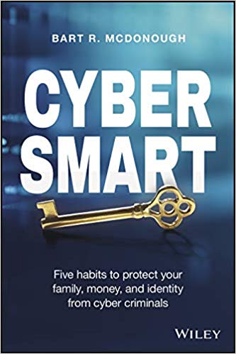 Cyber Smart: Five Habits to Protect Your Family, Money, and Identity from Cyber Criminals