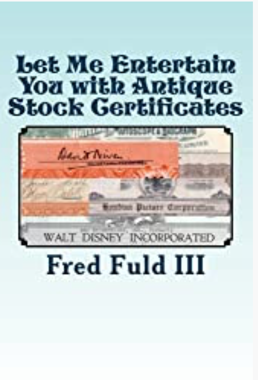 Let Me Entertain You With Antique Stock Certificates
