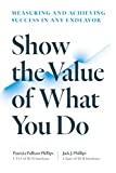 Show the Value of What You Do