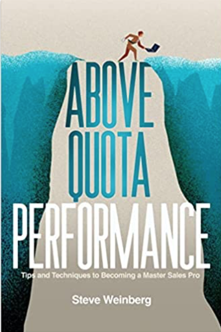 Above Quota Performance: Tips and Techniques to Becoming a Master Sales Pro